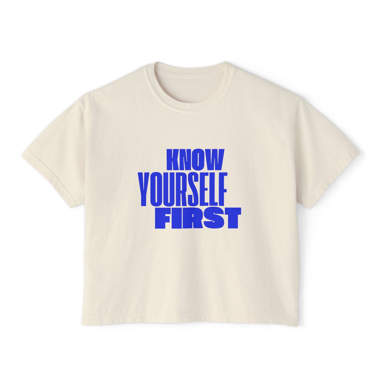 Know Yourself First Boxy Tee — Women's Empowerment Graphic Shirt