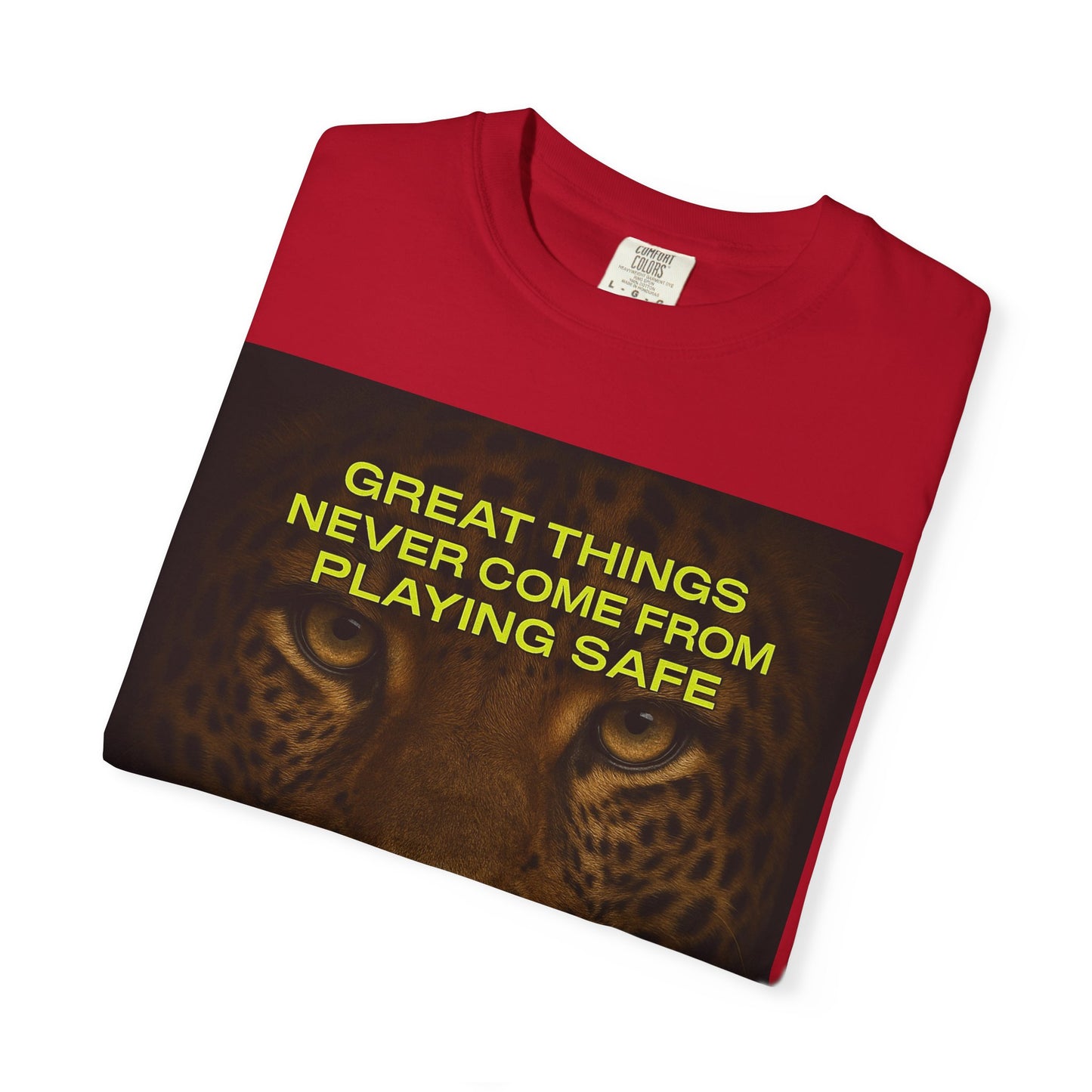 Leopard Motivational T-Shirt — "Great Things Never Come From Playing Safe"