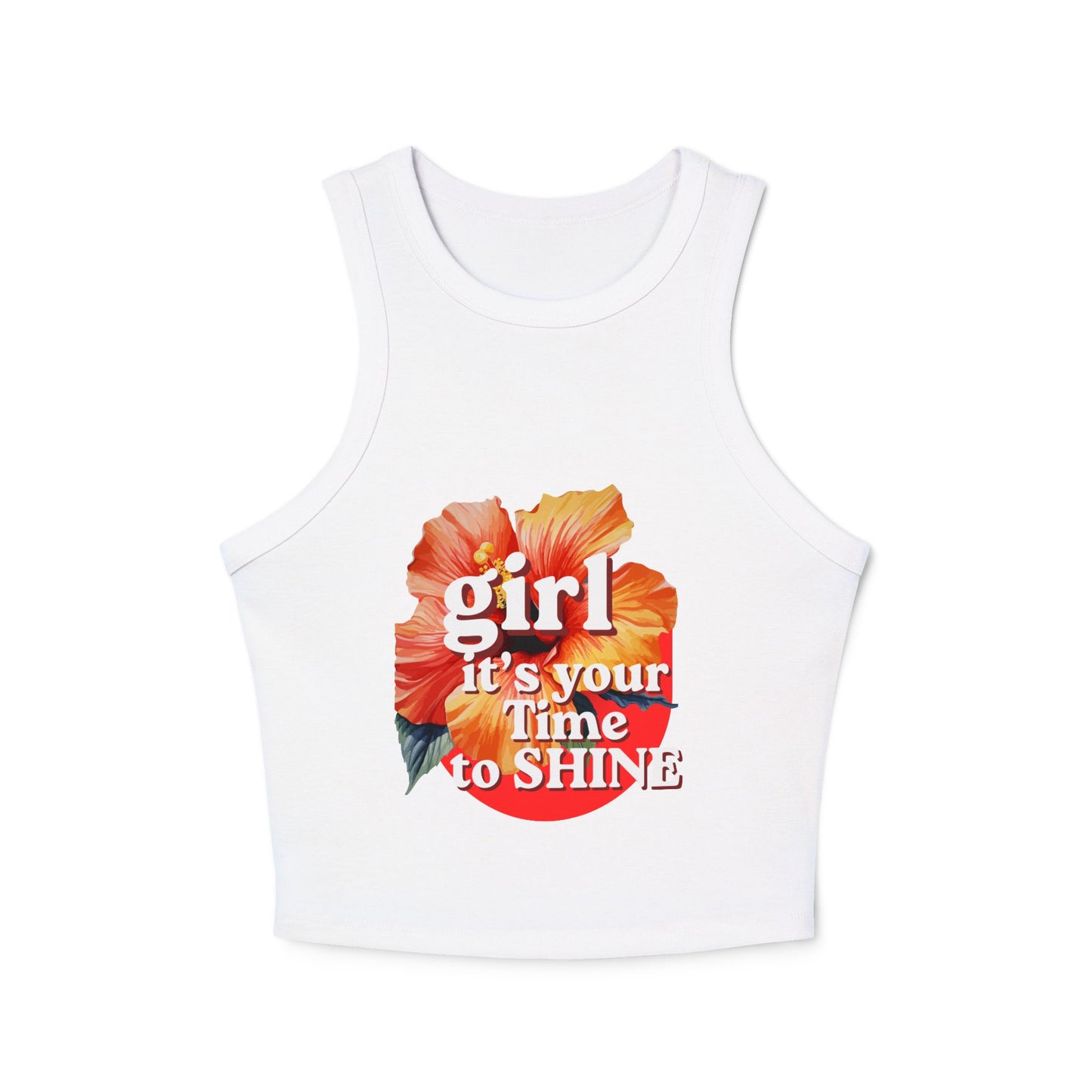 Women’s Racer Tank — Floral “Girl It’s Your Time to Shine” Crop Top