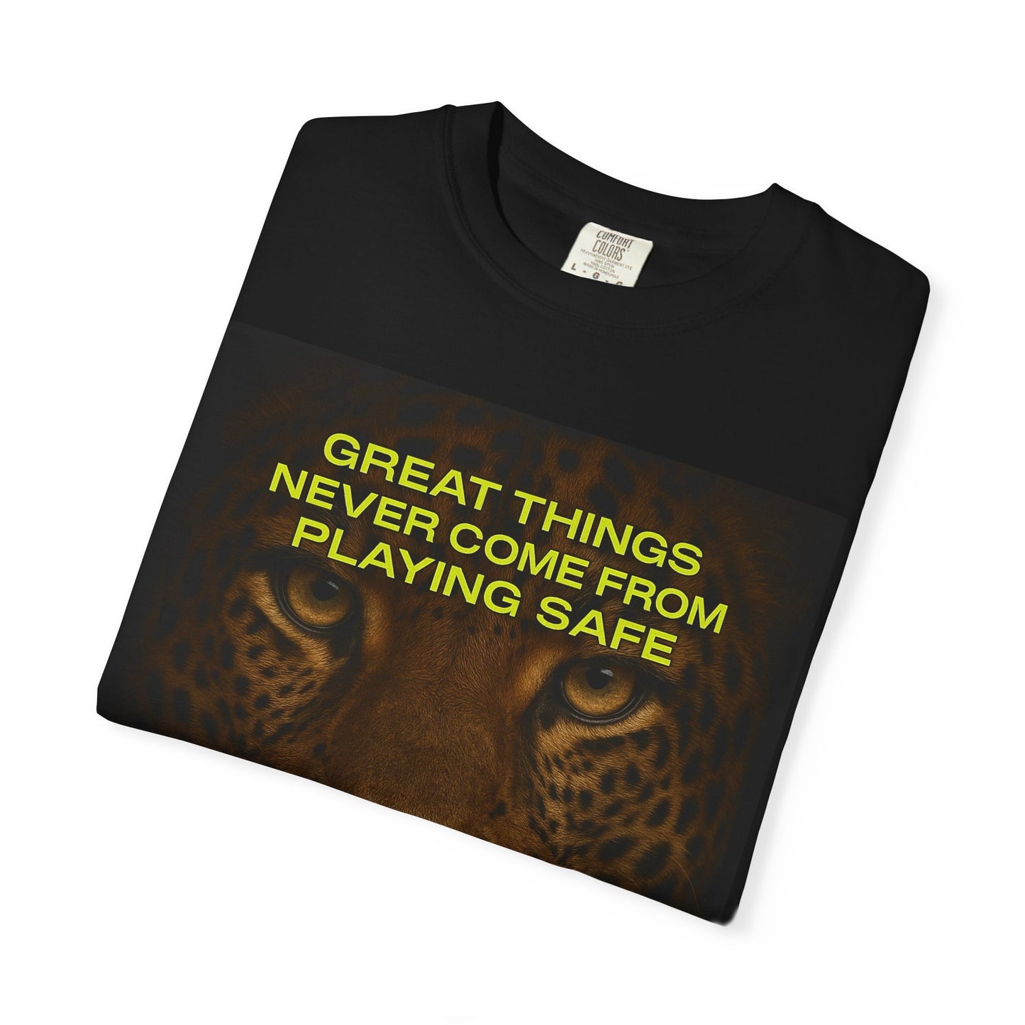 Leopard Motivational T-Shirt — "Great Things Never Come From Playing Safe"