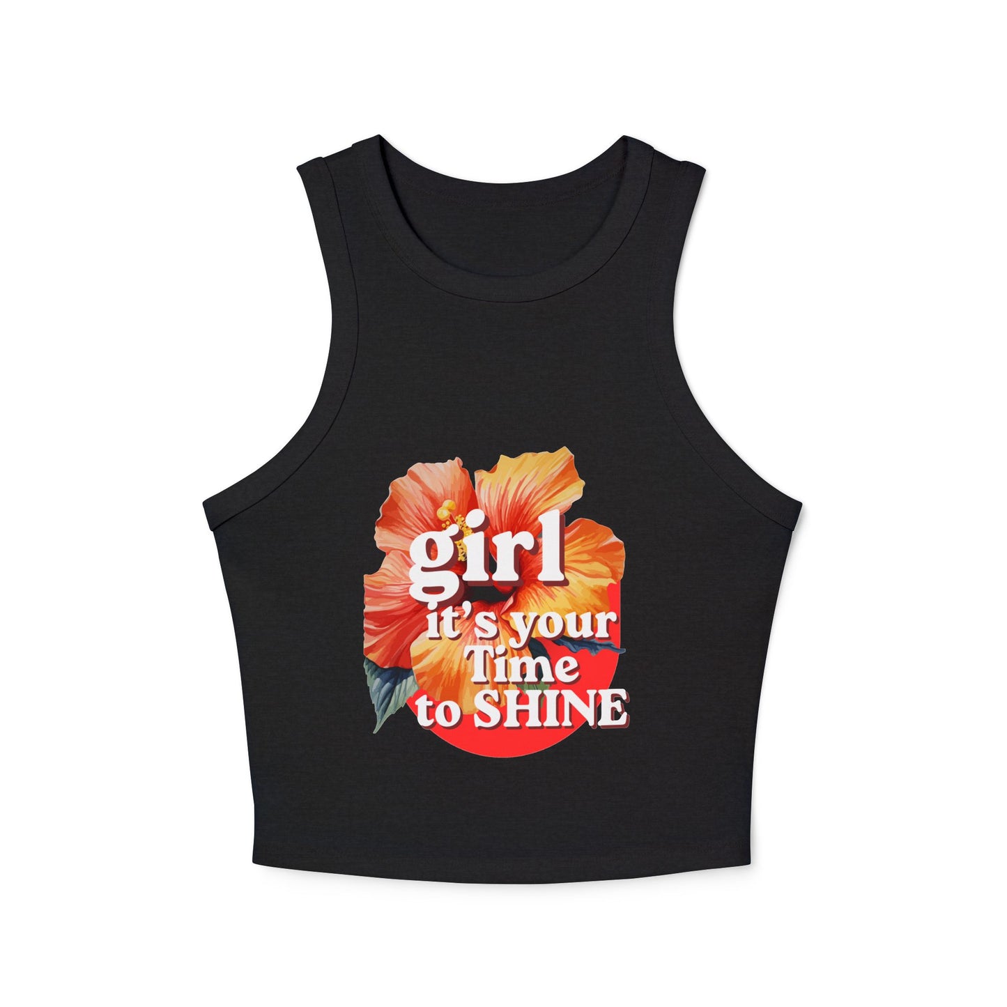 Women’s Racer Tank — Floral “Girl It’s Your Time to Shine” Crop Top