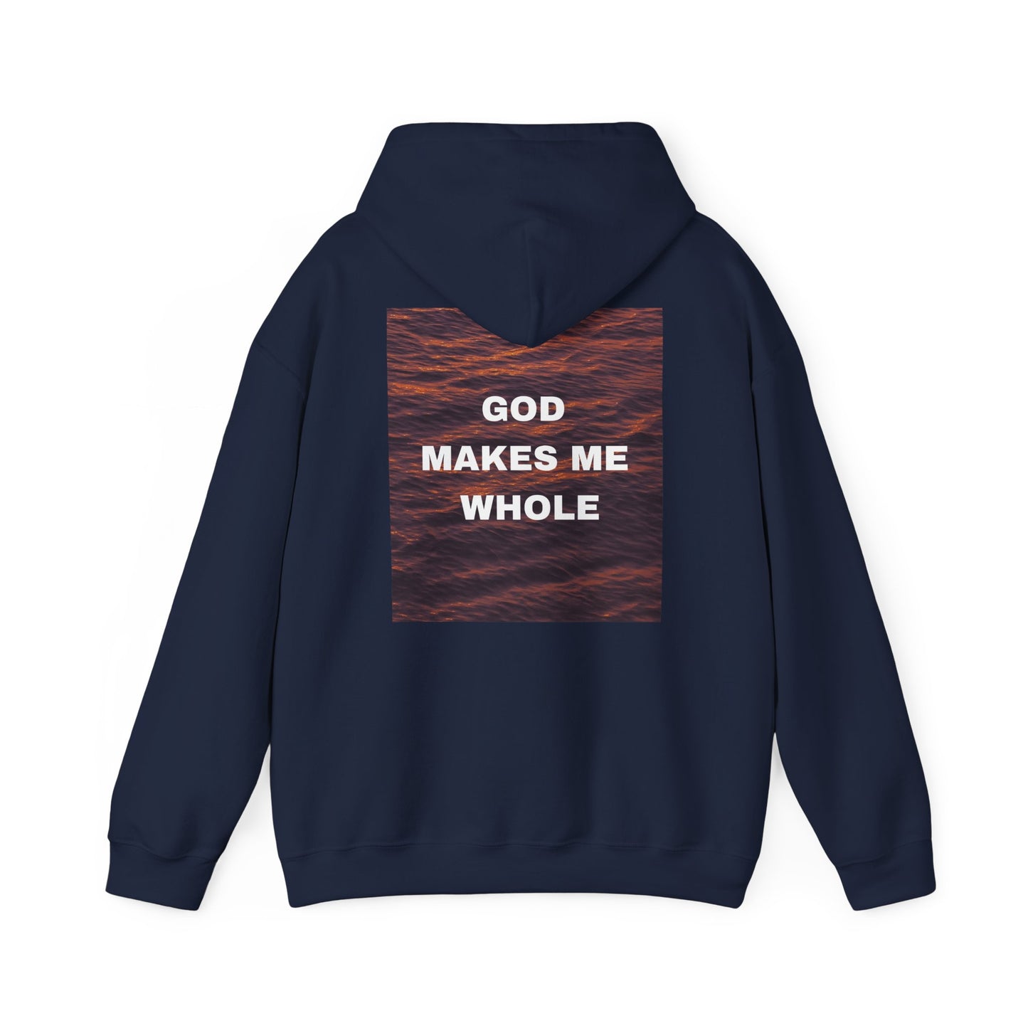 God Makes Me Whole Hoodie |