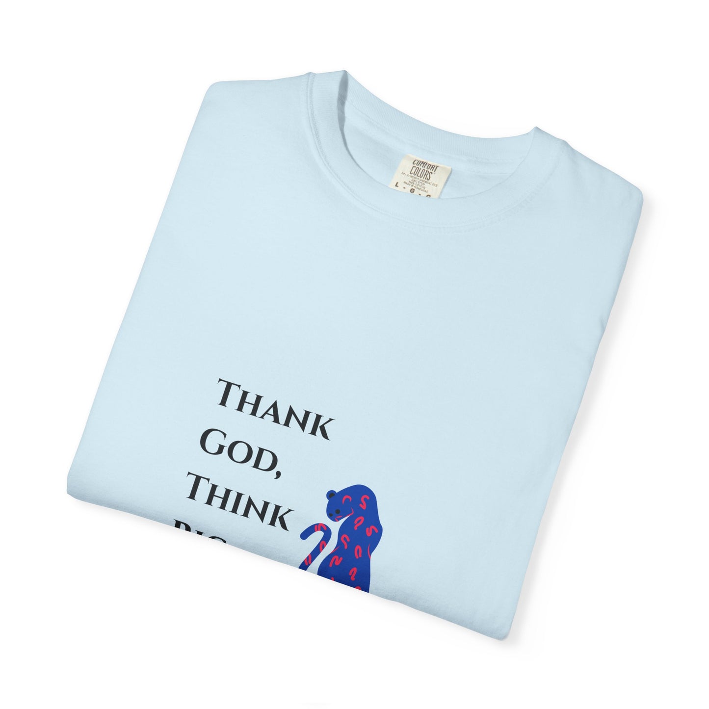 Thank God, Think Big