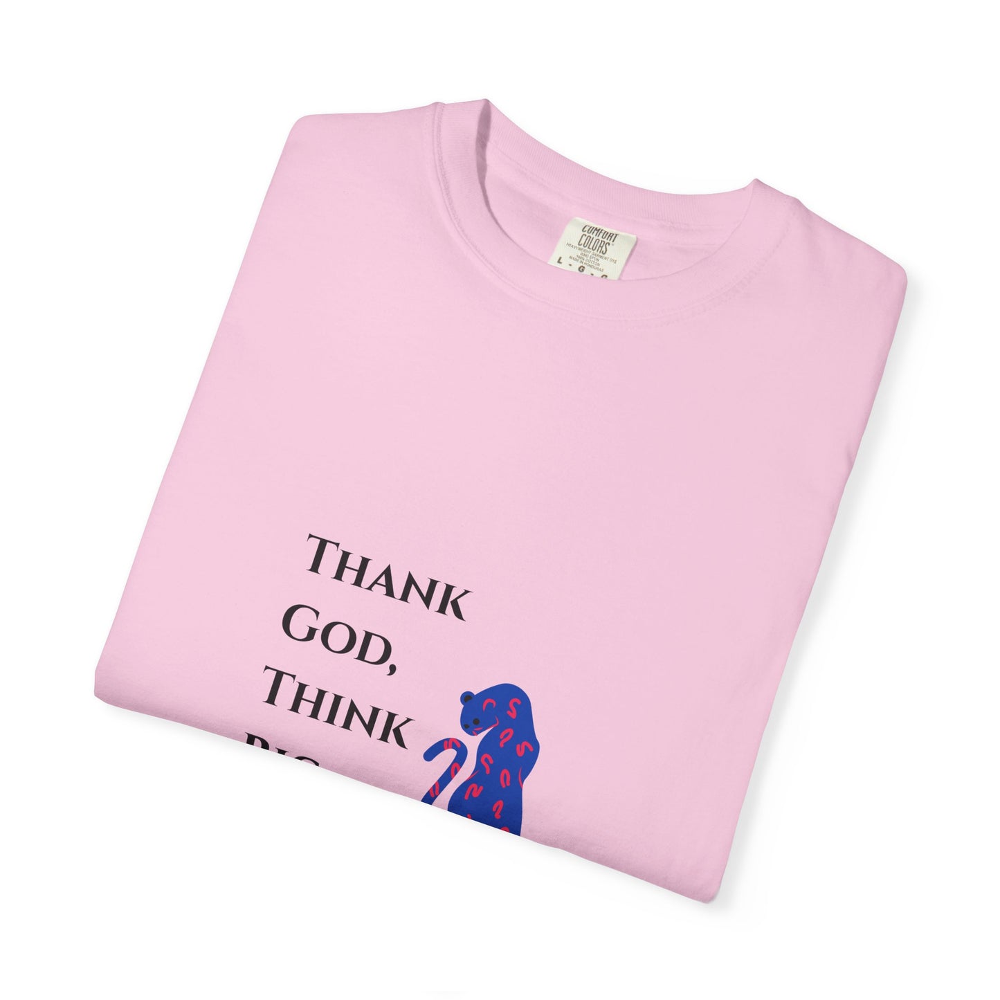 Thank God, Think Big