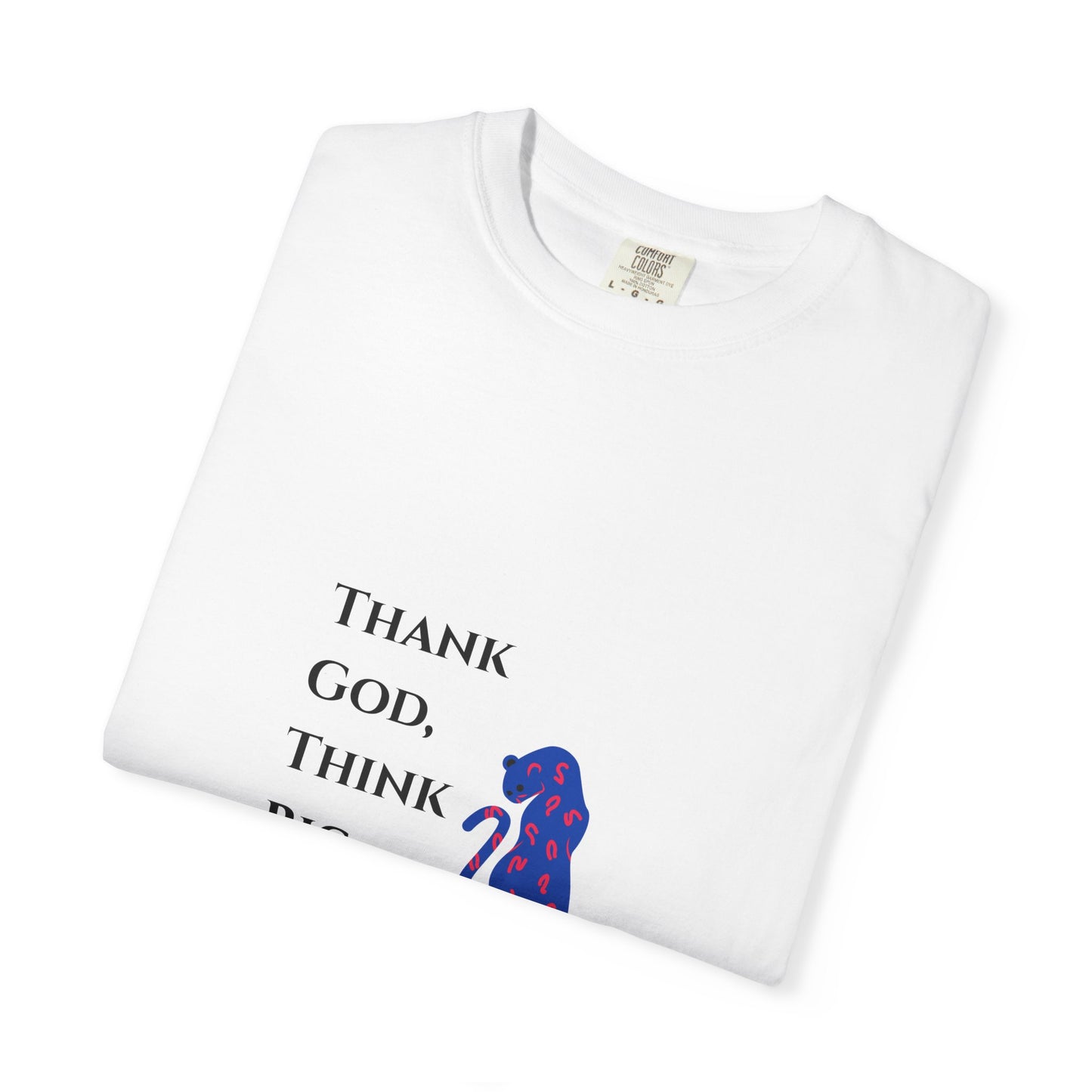 Thank God, Think Big