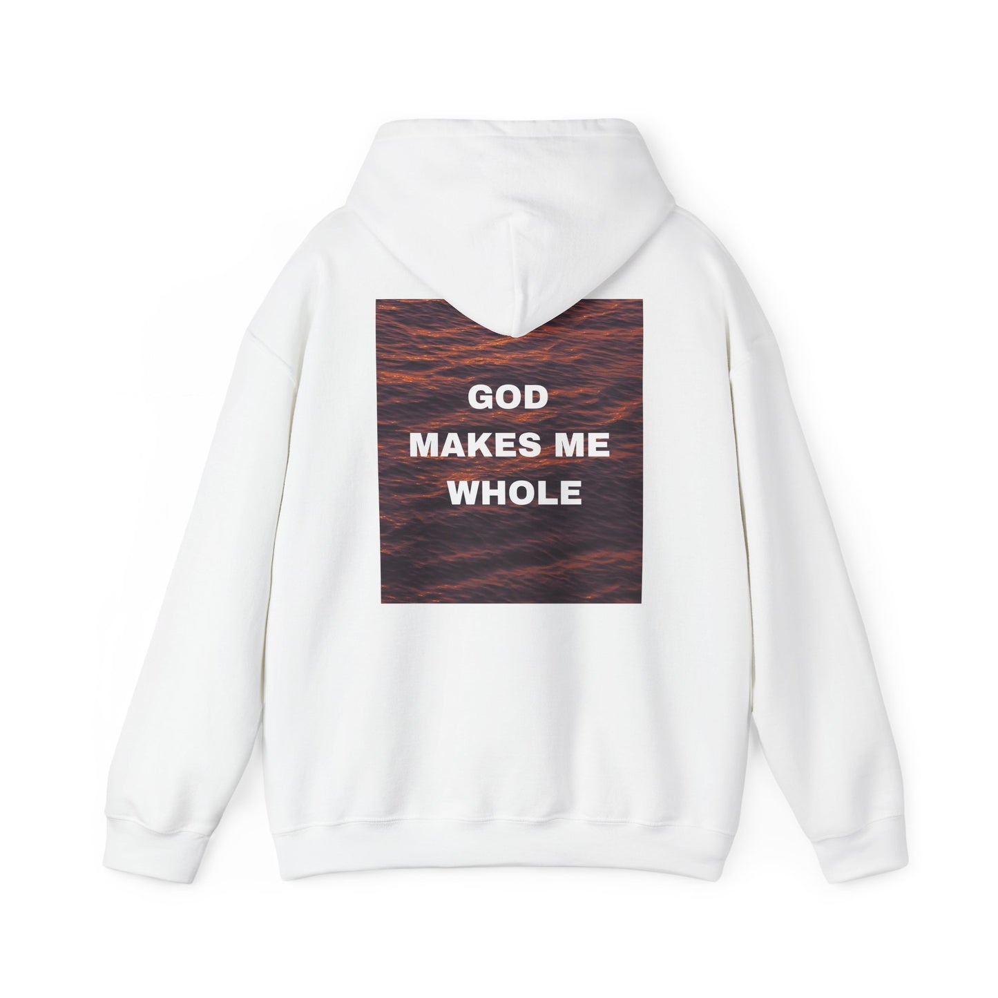 God Makes Me Whole Hoodie |