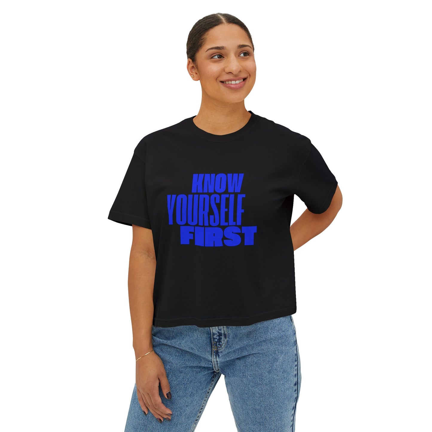 Know Yourself First Boxy Tee — Women's Empowerment Graphic Shirt