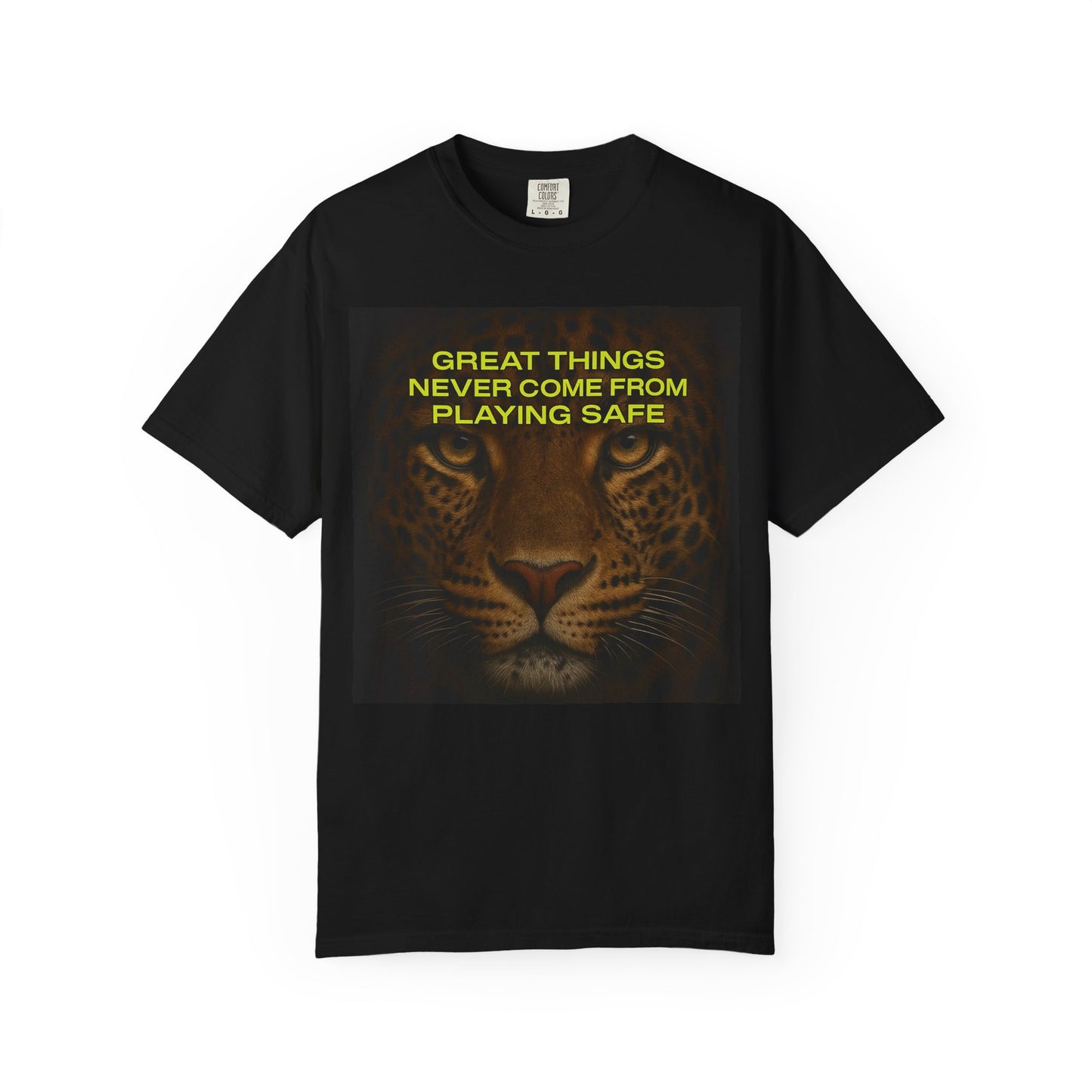 Leopard Motivational T-Shirt — "Great Things Never Come From Playing Safe"