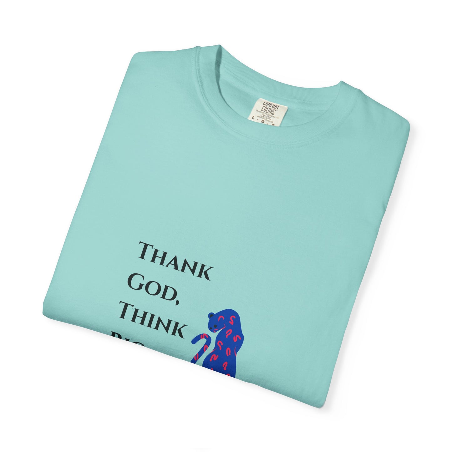 Thank God, Think Big