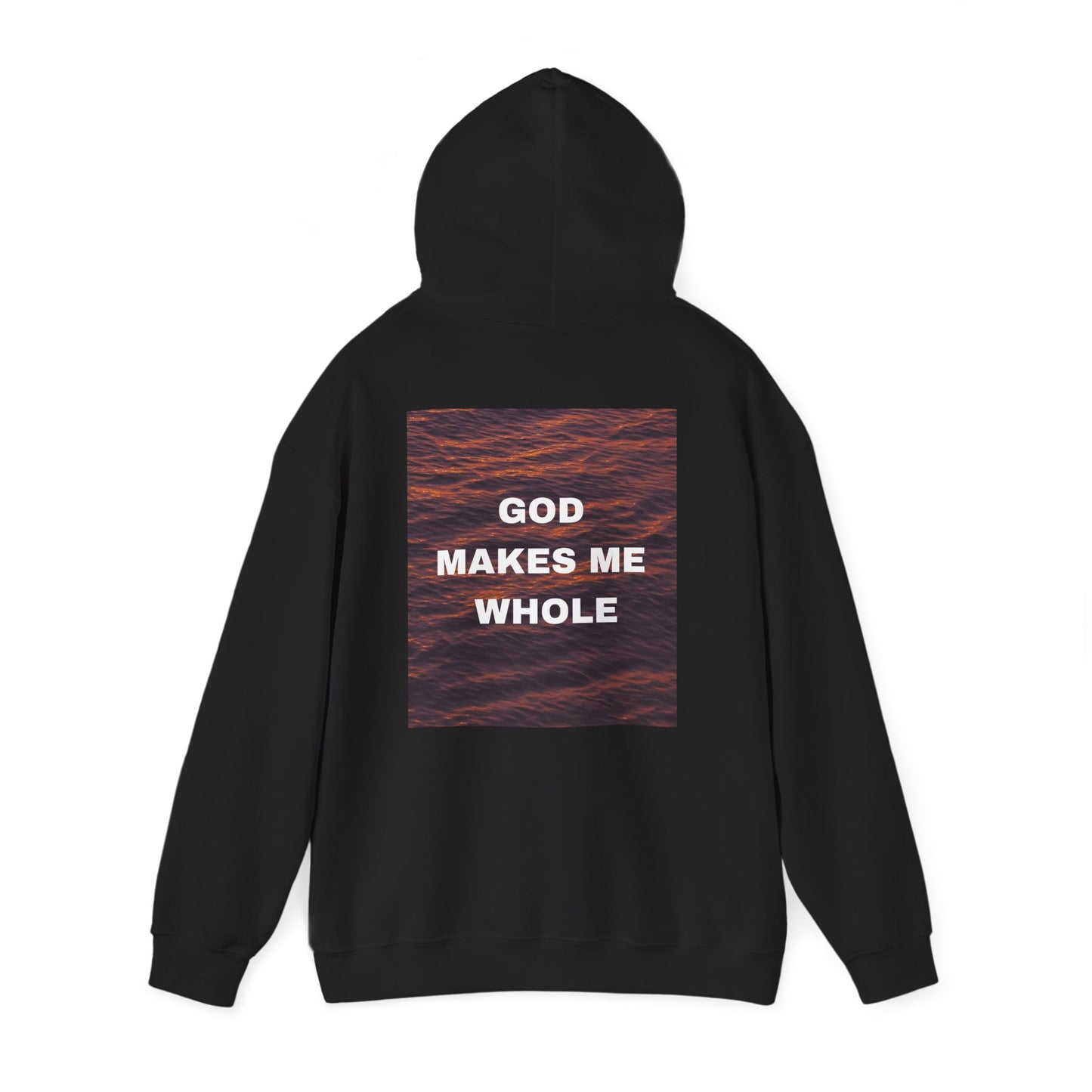 God Makes Me Whole Hoodie |