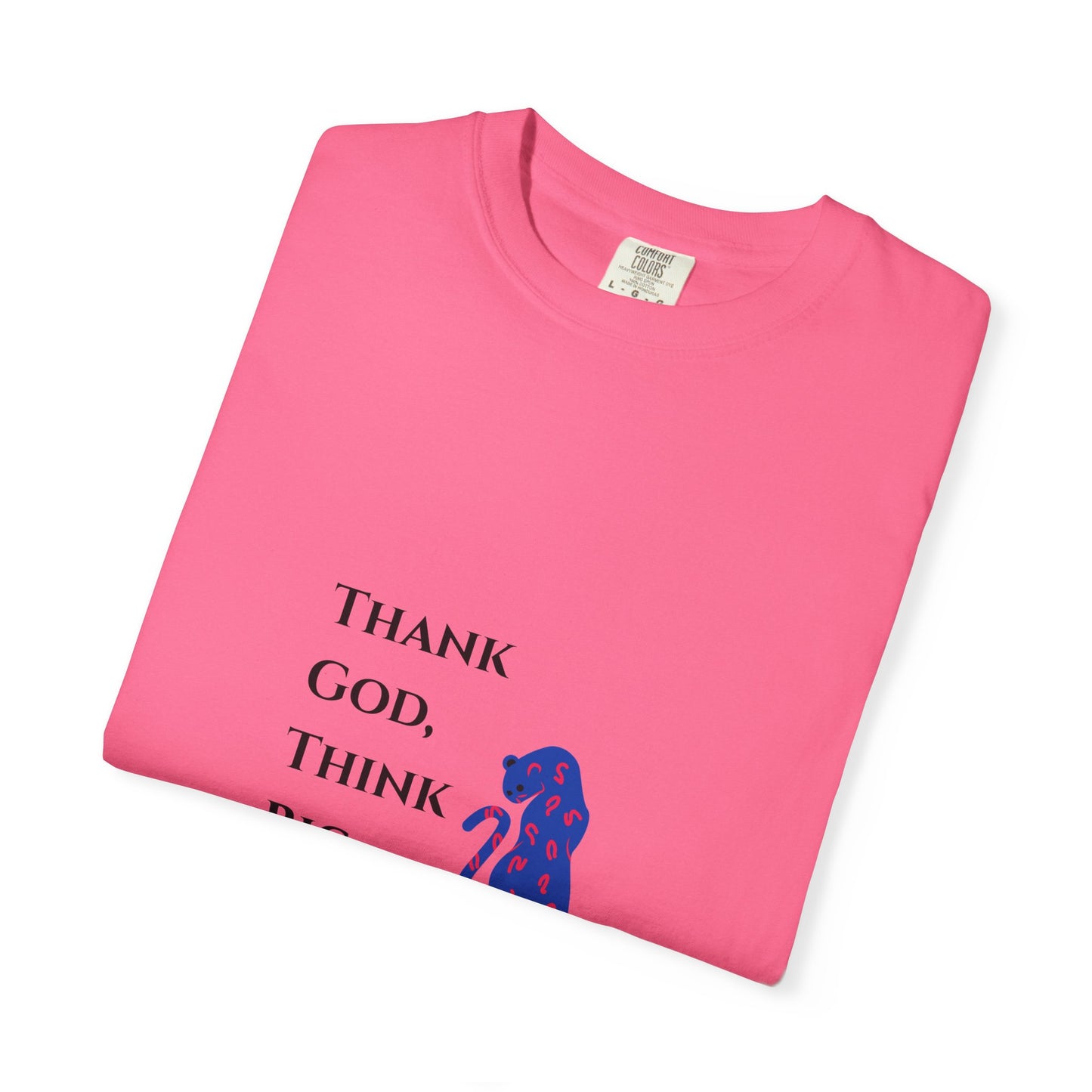 Thank God, Think Big